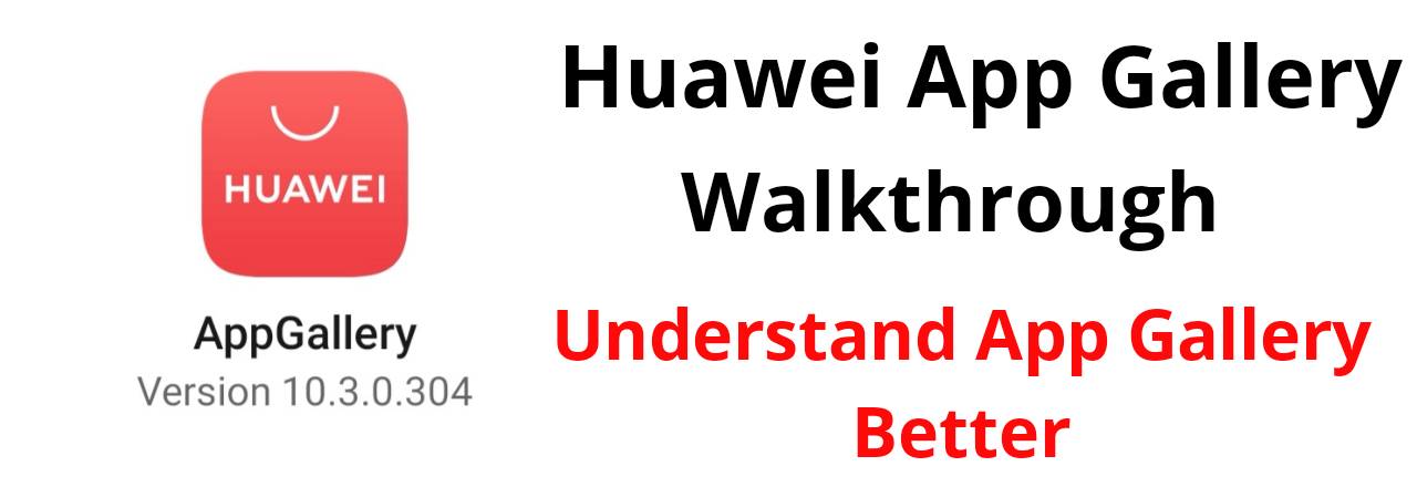 App-Gallery-Walkthrough-Understand-Huawei-HONOR-App-gallery-Better-A
