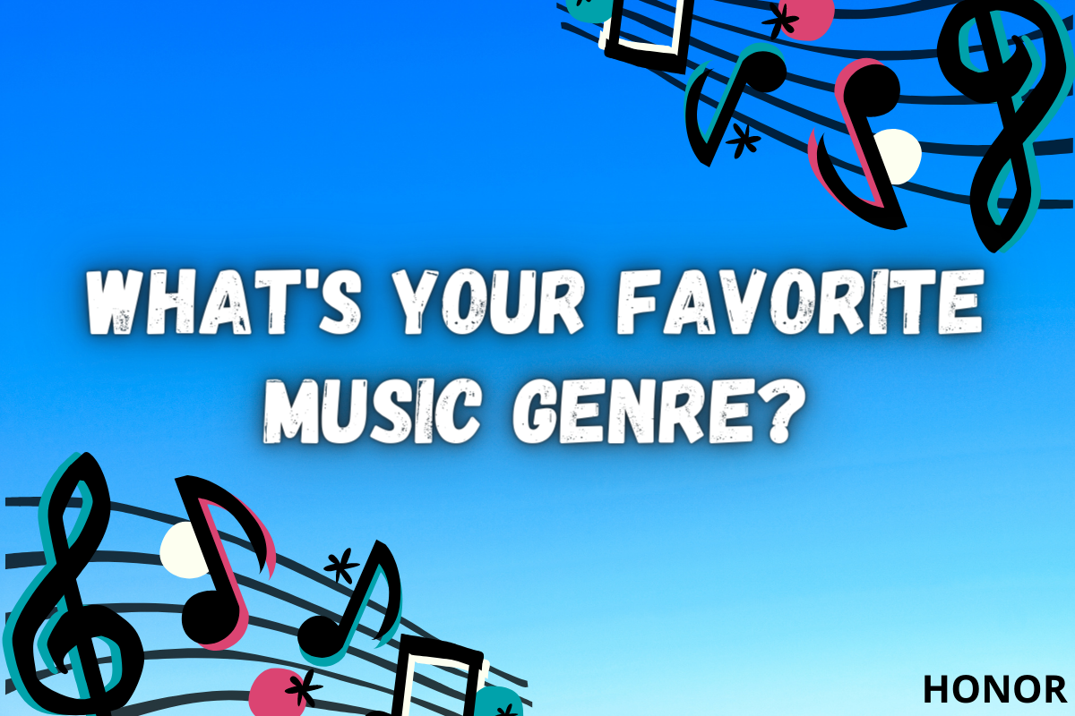 DISCUSSION] What's Your Favorite Music Genre | HONOR CLUB (Global)